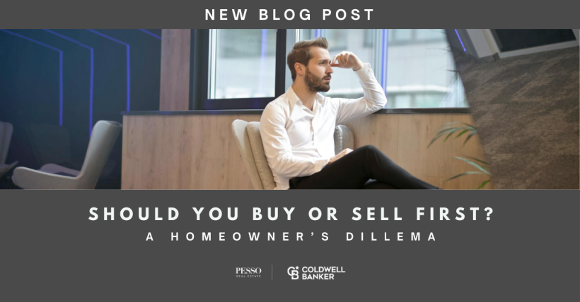 Should You Buy or Sell First? A Homeowner’s Dilemma